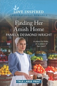 Finding Her Amish Home (Love Inspired, No 1436) (True Large Print)