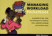 The Managing Workload Pocketbook (Teachers' Pocketbooks)