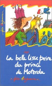 Le Belle Lisse Poire du prince de Motordu (livre et cassette)
