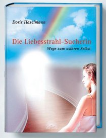 Die Liebesstrahl-Sucherin.