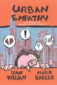 Urban Empathy: True Life Adventures of Compassion on the Streets of New York