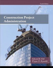 Construction Project Administration (10th Edition)