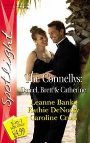 The Connellys: Daniel, Brett and Catherine (Silhouette Spotlight): Daniel, Brett and Catherine (Silhouette Spotlight)