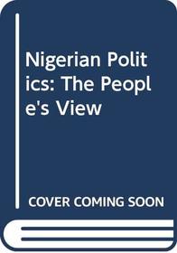 Nigerian Politics: The People's View