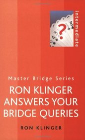 Ron Klinger Answers Your Bridge Queries (Master Bridge (Cassell))