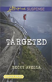 Targeted (Love Inspired Suspense, No 455) (Larger Print)