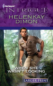 When She Wasn't Looking (Harlequin Intrigue, No 1352) (Larger Print)