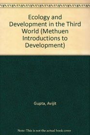 Ecology and Development in the Third World (Methuen Introductions to Development)