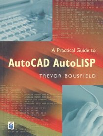 A Practical Guide to AutoCAD AutoLISP