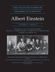 The Collected Papers of Albert Einstein, Volume 13: The Berlin Years: Writings & Correspondence, January 1922 - March 1923 (Documentary Edition)