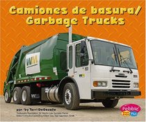 Camiones de basura/Garbage Trucks (Pebble Plus Bilingual)