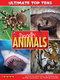 Ultimate Top 10s: Deadly Creatures (Ultimate Top 10s)