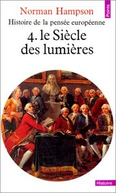 Histoire de la pense europenne, tome 4 : Le Sicle des Lumires