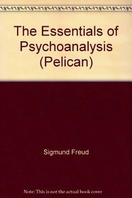 The Essentials of Psycho-Analysis