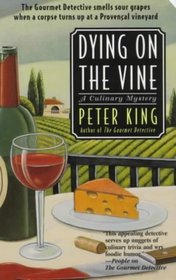Dying on the Vine (Gourmet Detective, Bk 3)