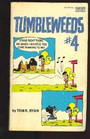 Tumbleweeds No 4