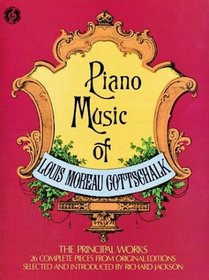 Piano Music of Louis Moreau Gottschalk (Dover Music Series)