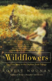 Wildflowers: The First Story in the Orphan Train Trilogy