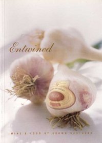 Entwined: Wine and Food by Brown Brothers
