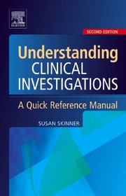Understanding Clinical Investigations: A Quick Reference Manual