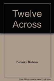 Twelve Across