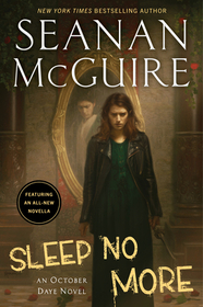Sleep No More (October Daye, Bk 17)