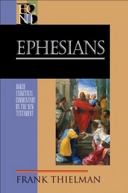 Ephesians (Baker Exegetical Commentary on the New Testament)