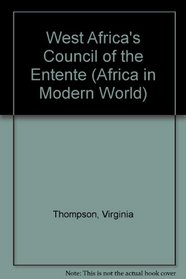 West Africa's Council of the Entente (Africa in Modern World)