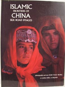The Islamic Frontiers of China