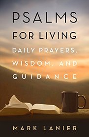 Psalms for Living: Daily Prayers, Wisdom, and Guidance (Big Bear Books)