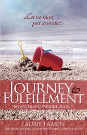 Journey to Fulfillment (Pawleys Island Paradise) (Volume 3)