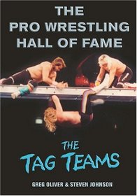 The Pro Wrestling Hall of Fame : The Tag Teams