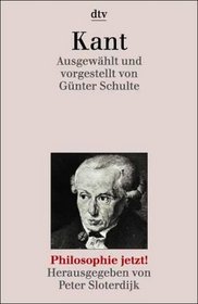 Kant. Ausgwhlt und vorgestellt (Philosophie jetzt!)