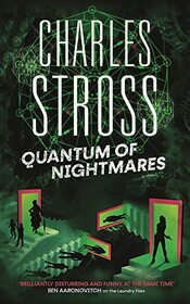 Quantum of Nightmares (New Management, Bk 2) (Laundry Files, Bk 11)