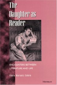 The Daughter as Reader: Encounters between Literature and Life