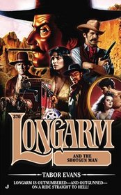 Longarm 370: Longarm and the Shotgun Man