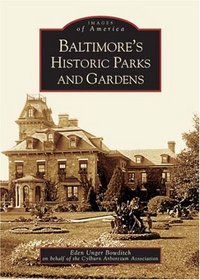 Baltimore's  Historic  Parks  and  Gardens    (MD)  (Images  of  America)