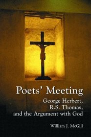 Poets' Meeting: George Herbert, R. S. Thomas, and the Argument With God