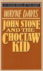 John Stone and the Choctaw Kid (Evans Novel of the West)