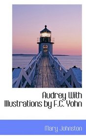 Audrey With Illustrations by F.C. Yohn