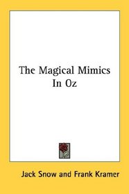 The Magical Mimics In Oz