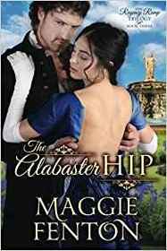 The Alabaster Hip (Regency Romp Trilogy) (Volume 3)