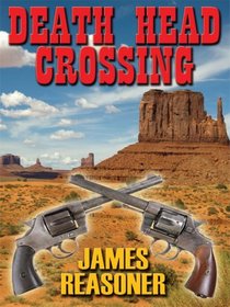 Death Head Crossing (Wheeler Large Print Western)