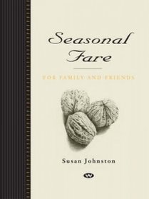 Seasonal Fare: For Family and Friends