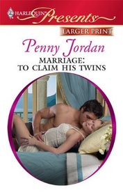 Marriage: To Claim His Twins (Harlequin Presents (Larger Print))