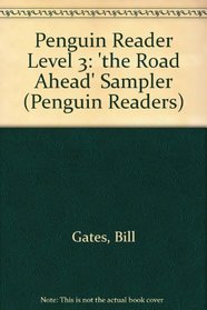 Penguin Reader Level 3: 'the Road Ahead' Sampler (Penguin Readers)