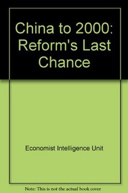 China to 2000: Reform's Last Chance