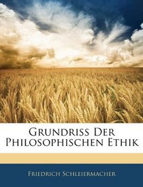 Grundriss Der Philosophischen Ethik (German Edition)