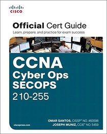 CCNA Cyber Ops SECOPS #210-255 Official Cert Guide (Certification Guide)