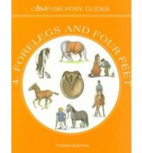 Forelegs and Four Feet (Compass Pony Guides)
